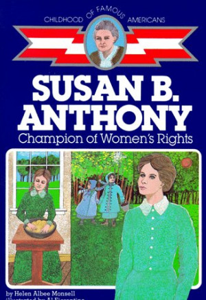 quick and easy to read book about the like of Susan B. Anthony. It ...