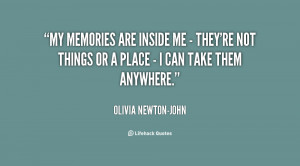 quote-Olivia-Newton-John-my-memories-are-inside-me-theyre-135129_2.png
