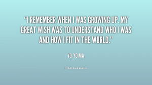 quote-Yo-Yo-Ma-i-remember-when-i-was-growing-up-250049.png