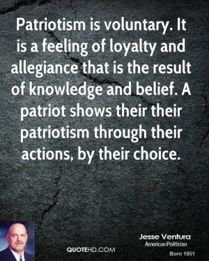 Patriotism is voluntary. It is a feeling of loyalty and allegiance ...