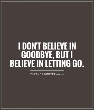 Letting Go Quotes Goodbye Quotes Images