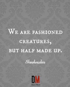 ... story. These 12 famous quotes from Frankenstein sum it all up nicely