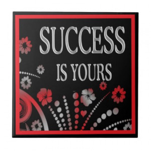 Motivational Words Artistic Tiles:Success Is Yours by semas87