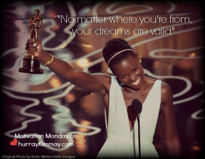 ... Dreams are Valid ~ Lupita Nyong’o #quotes #motivation #inspiration