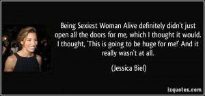 Being Sexiest Woman Alive definitely didn't just open all the doors ...