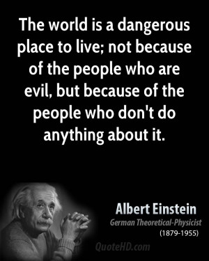 ... people who are evil, but because of the people who don't do anything