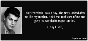 enlisted when I was a boy. The Navy looked after me like my mother ...