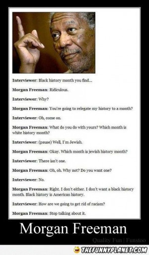 Morgan Freeman - Black History Month Quote
