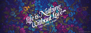 Life's nothing without love, but 