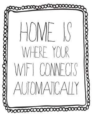 home is where your wifi connects automatically Art Print