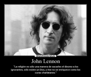 John Lennon La religi n es s lo una manera de sacarles el
