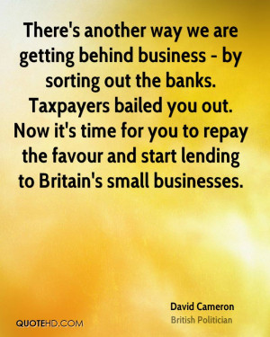 ... to repay the favour and start lending to Britain's small businesses