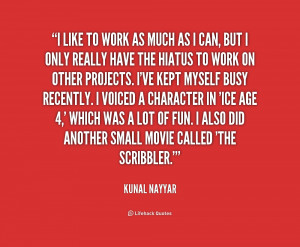quote Kunal Nayyar i like to work as much as 250635 1 png