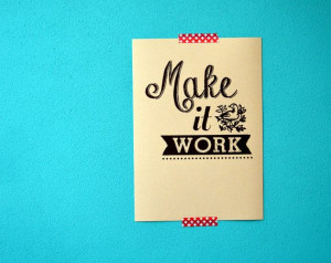 Make it work print - Tim Gunn quote
