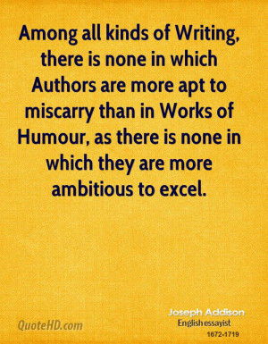 Among all kinds of Writing, there is none in which Authors are more ...