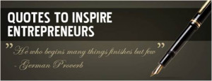 10 Quotes Entrepreneurs should Take to Heart