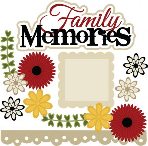 Family Memories SVG scrapbook file cute svg files for scrapbooking ...