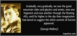 Gradually, very gradually, we saw the great mountain sides and ...