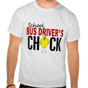 school-bus-driver-quotes-school_bus_drivers_chick_t_shirt ...