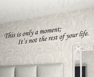 This Moment will Pass Removable Wall Decal Quote