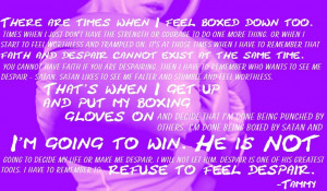 Here is a quote from an email my wonderful friend Tammy sent me.