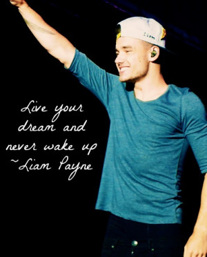 Liam Payne Quotes About Dreams Quotes, liam payne and one