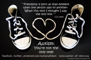 Autism: You are not alone! #autism #aspergers #quotes
