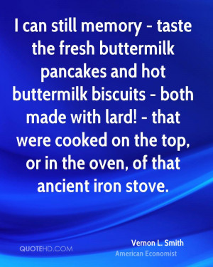 ... were cooked on the top, or in the oven, of that ancient iron stove