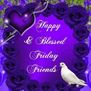 Have a Blessed Friday Quotes