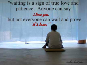Famous Quotes About Patience | Quote Pictures Waiting is a sign of ...
