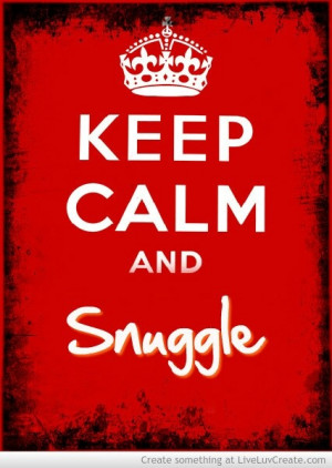 Mmm snuggle time with you though. Favorite!