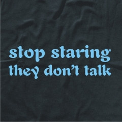 Stop Staring Quotes