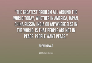 quote-Prem-Rawat-the-greatest-problem-all-around-the-world-30515.png