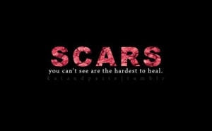Scars you can't see are the hardest to heal