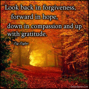 EmilysQuotes.Com - forgiveness, hope, compassion, gratitude, thankful ...