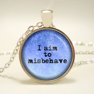 Firefly Quote I aim to misbehave Hand Crafted by RosiesPendants, $12 ...