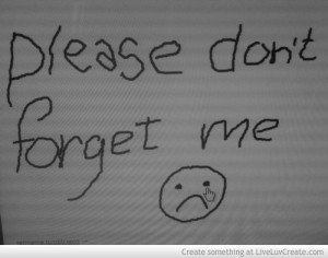 Please Dont Forget Me