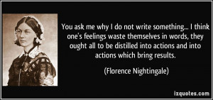 ... actions and into actions which bring results. - Florence Nightingale