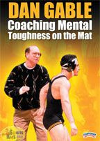 Dan Gable: Coaching Mental Toughness on the Mat (DVD)