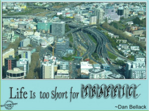 Life is too short for Traffic ~ Driving Quote