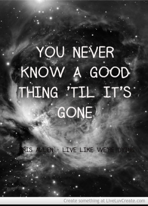 Live Like Were Dying - Kris Allen - Song Quotes