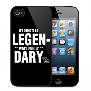 HIMYM LEGENDARY QUOTE 2 - iPhone 5 Case,
