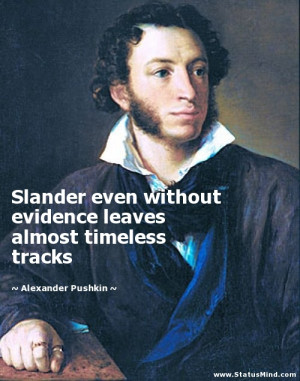 Slander even without evidence leaves almost timeless tracks ...