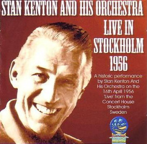 STAN KENTON AND HIS ORCHESTRA LIVE IN STOCKHOLM 1956
