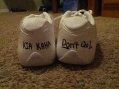 ... on cheer shoes: Kia Kaha (means forever strong), and DOn't quIT More