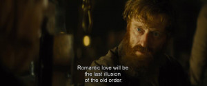 Romantic love will be the last illusion of the old order