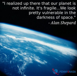 ... been a long way, but we’re here.” - NASA Astronaut Alan Shepard