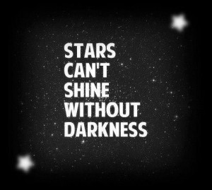 The darker it is, the brighter they shine