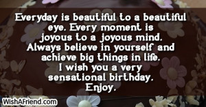 ... big things in life. I wish you a very sensational birthday. Enjoy