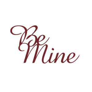 Free SVG File Download – “Be Mine” Valentine Sentiment